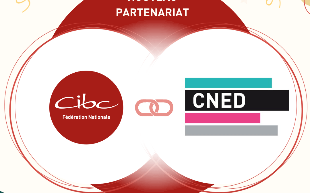 Partenariat entre le CNED et la Fédération Nationale des CIBC